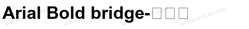 Arial Bold bridge字体转换